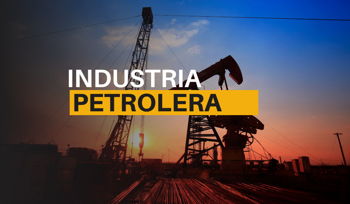 La Industria Petrolera